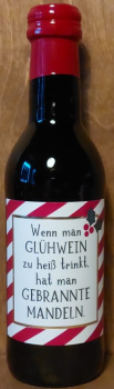 Glühwein "Wenn man Glühwein zu heiß trinkt...", 250ml