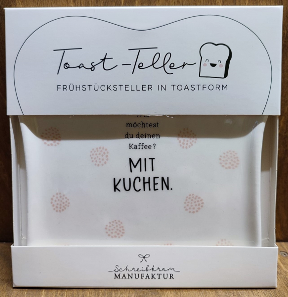 Toast Teller "Wie möchtest du deinen Kaffee? Mit Kuchen"